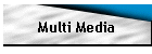 Multi Media